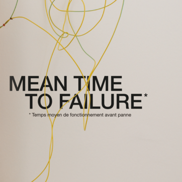 Rencontre/visite - Mean time to failure